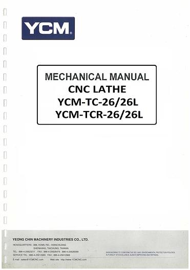 Used Manual for Used YCM Machine CNC Lathe TC/TCR 26/26L – Mechanical Manual