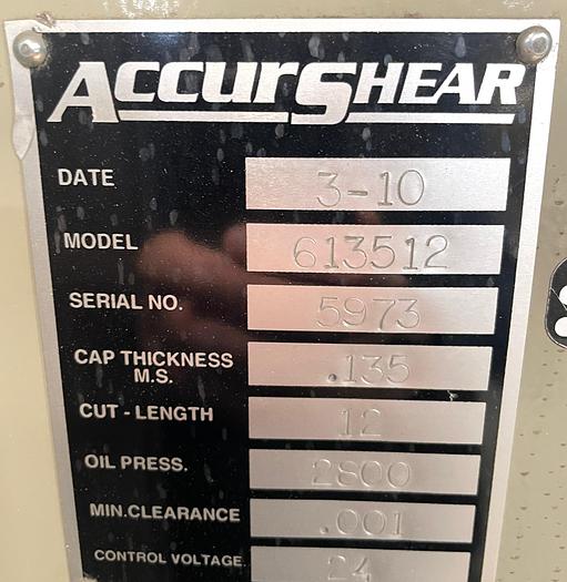 Used ACCUSHEAR MODEL 613512 HYDRAULIC POWER SQUARING SHEAR 12' X .135" CAPACITY