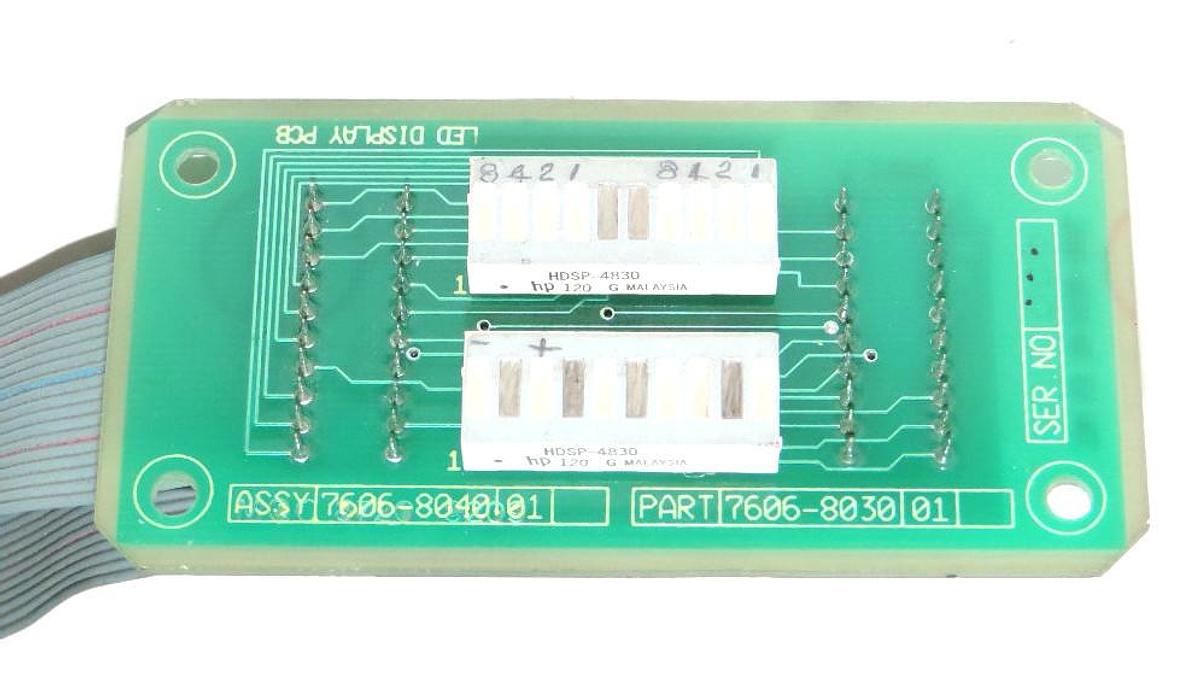 Used LED DISPLAY 7606-8030 01 PCB DISPLAY, 7606-803Z-01 E5 HCL, ASSY 7606-8040.01