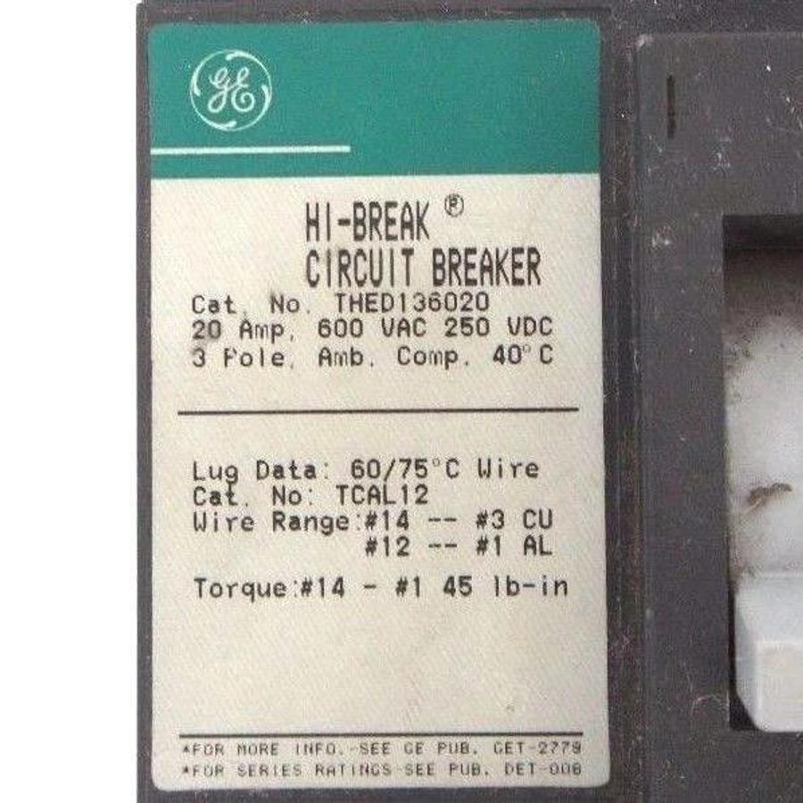 Used GENERAL ELECTRIC THED136020 HI BREAK CIRCUIT BREAKER 600VAC, 20 AMP, 3 POLE