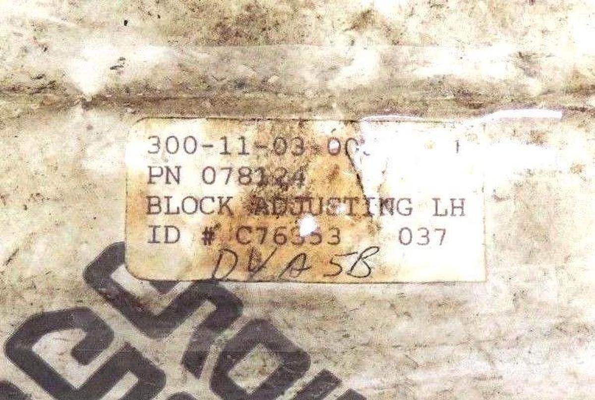 NIB CROWN 078124 LH ADJUSTING BLOCK 300-11-03-008, C76353