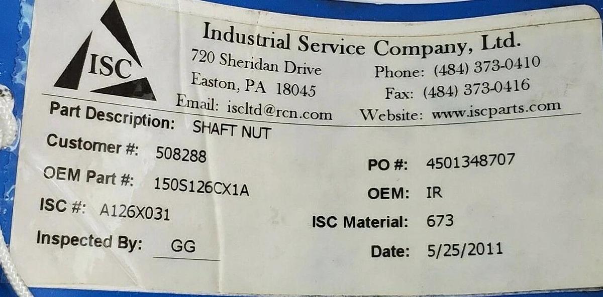 NEW ISC INDUSTRIAL SERVICE COMPANY 150S126CX1A SHAFT NUT A126X031
