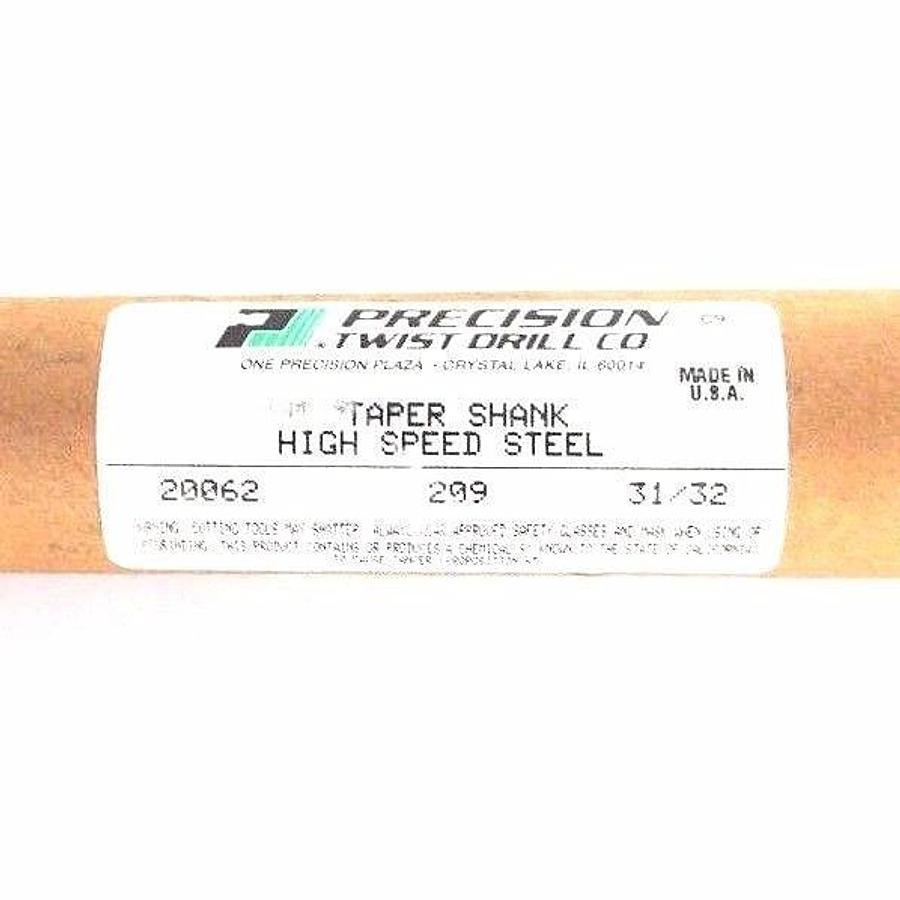 Used NEW PRECISION TWIST DRILLS 20062 209 31/32" HIGH SPEED TAPER SHANK