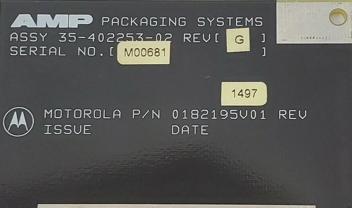 Used AMP PACKAGING SYSTEMS 35-402253-02 REV G BOARD MOTOROLA P/N: 0182195V01