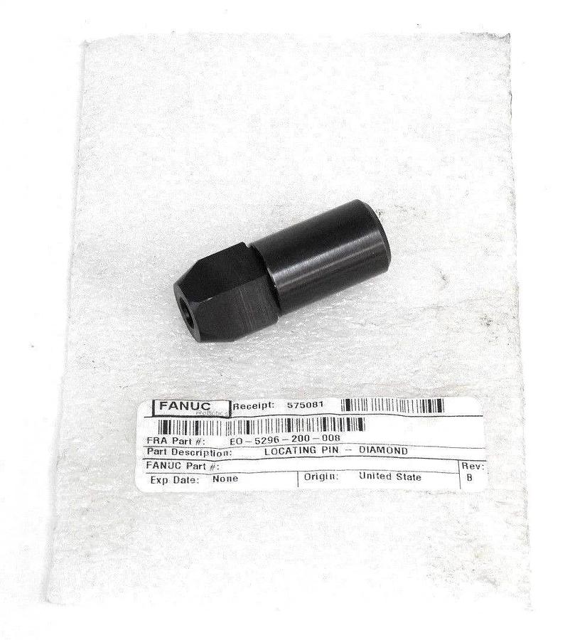 Used NEW FANUC EO-5296-200-008 LOCATING PIN - DIAMOND REV. B, EO5296200008