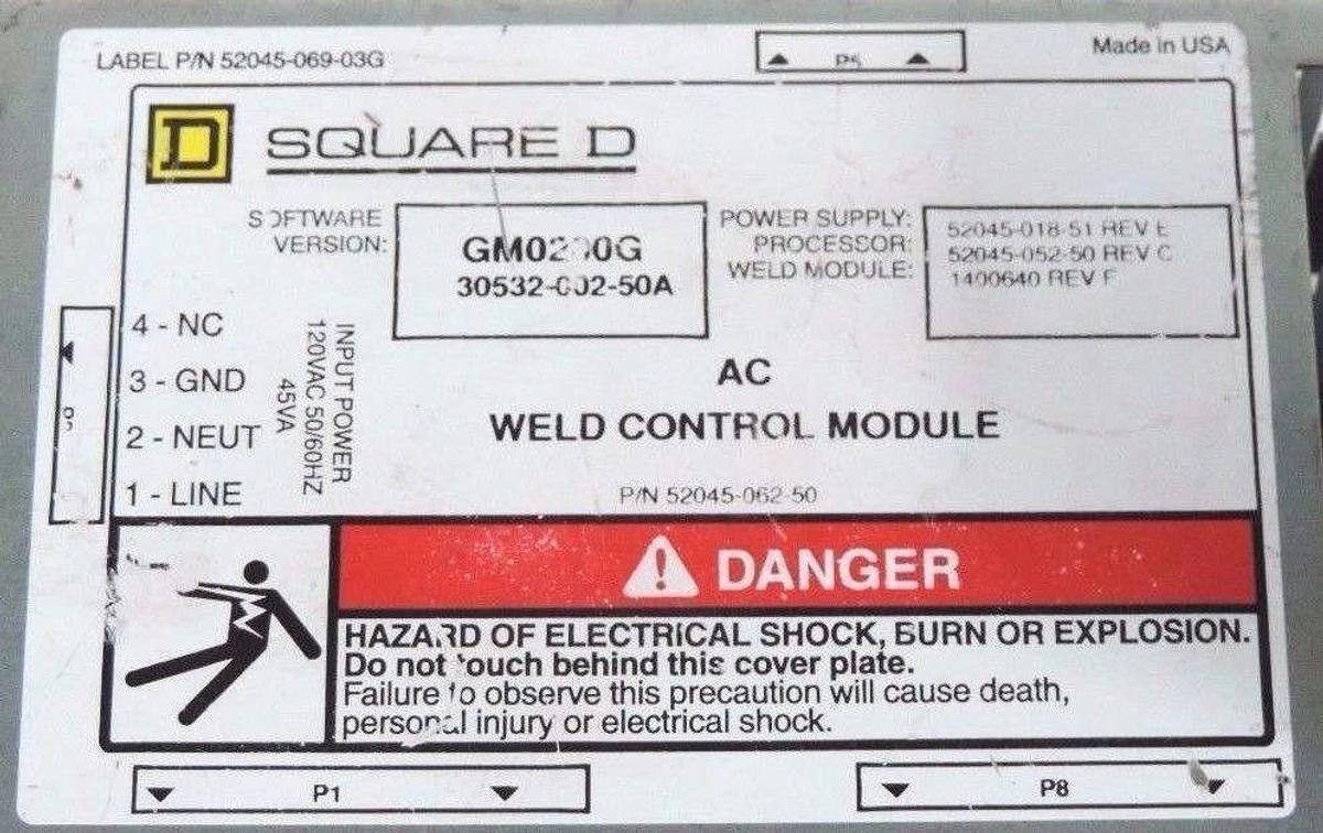 Used SQUARE D 52045-062-50 WELD CONTROL MODULE SOFTWARE VERSION GM0200G 30532-002-50A