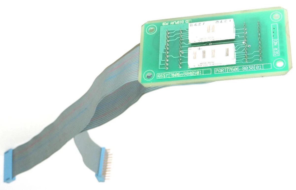 Used LED DISPLAY 7606-8030 01 PCB DISPLAY, 7606-803Z-01 E5 HCL, ASSY 7606-8040.01