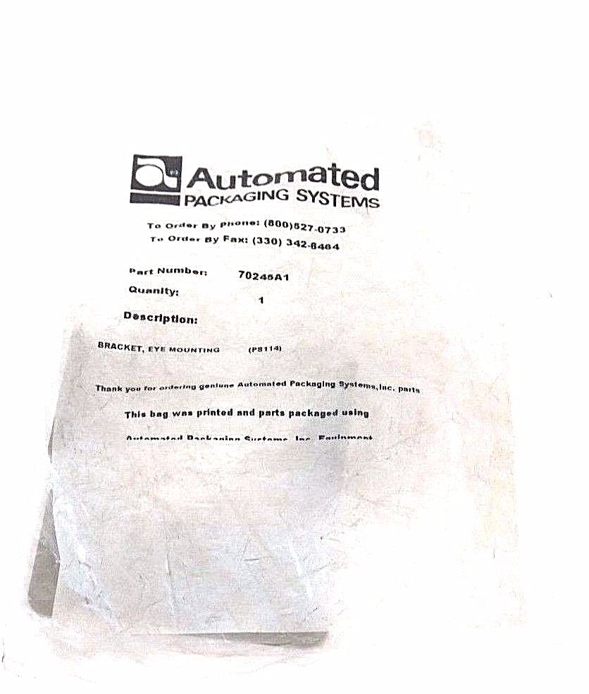 Used NEW AUTOMATED PACKAGING SYSTEMS PS114 BRACKET, EYE MOUNTING, 70245A1