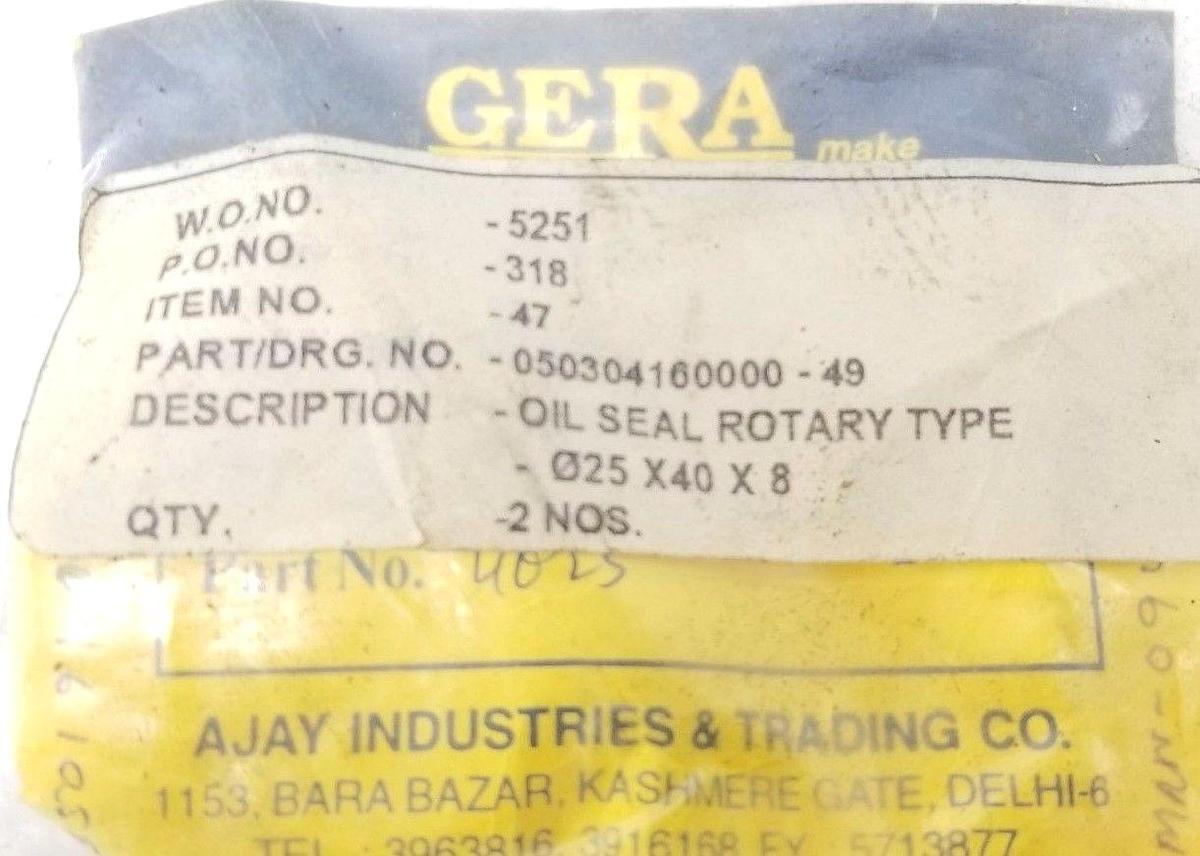 Used LOT OF 2 NEW GERA 050304160000-49 OIL SEALS 025X40X8