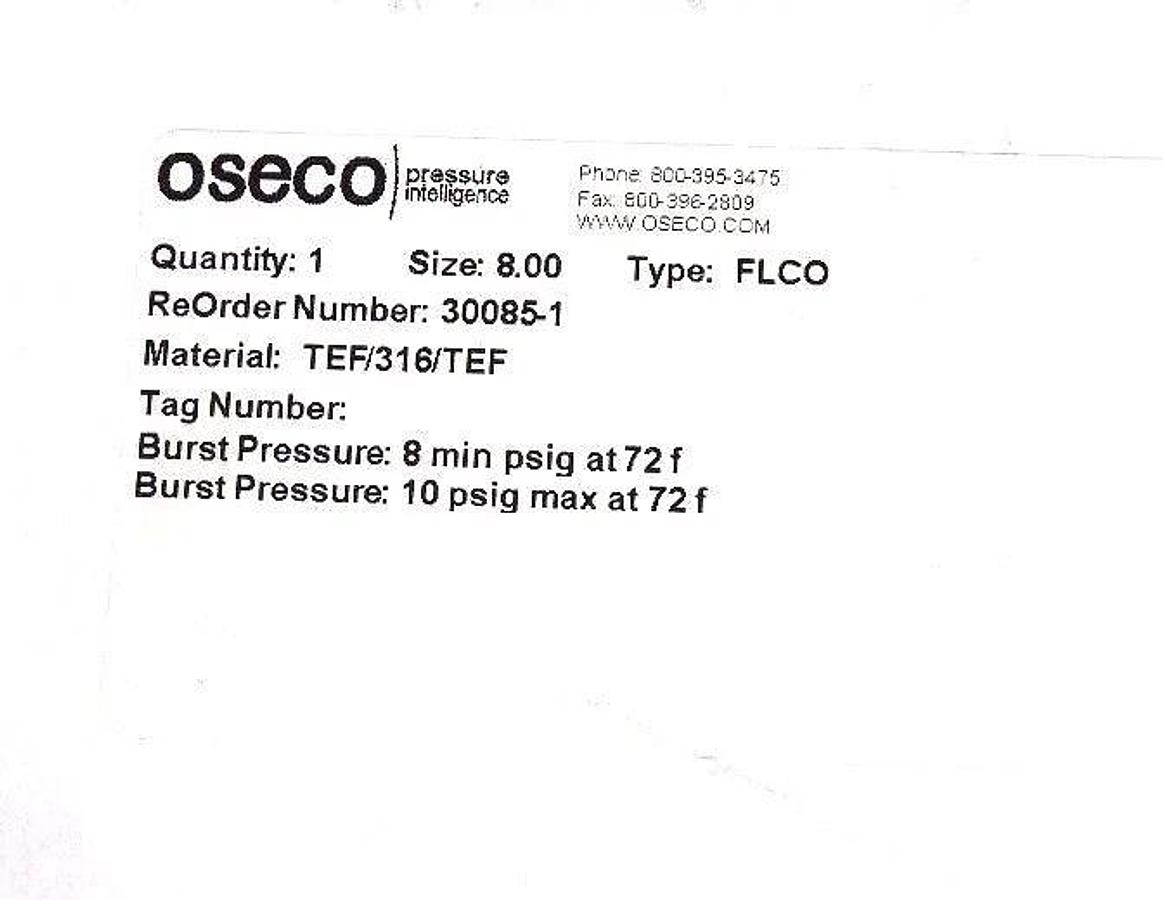 Used NIB OSECO TYPE: FLCO, MATERIAL: TEF/316/TEF, RUPTURE DISK 8", 30085-1