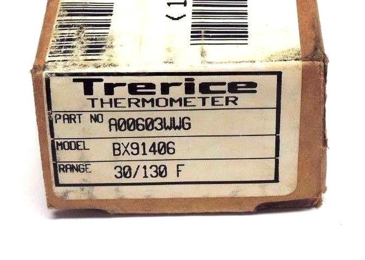 LOT OF 2 NIB TRERICE BX91406 INDUSTRIAL THERMOMETERS, 30-130 DEG F, A00602WWG