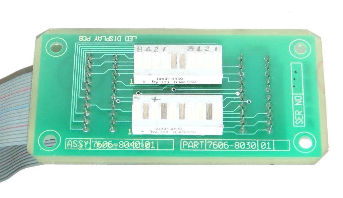 Used LED DISPLAY 7606-8030 01 PCB DISPLAY, 7606-803Z-01 E5 HCL, ASSY 7606-8040.01