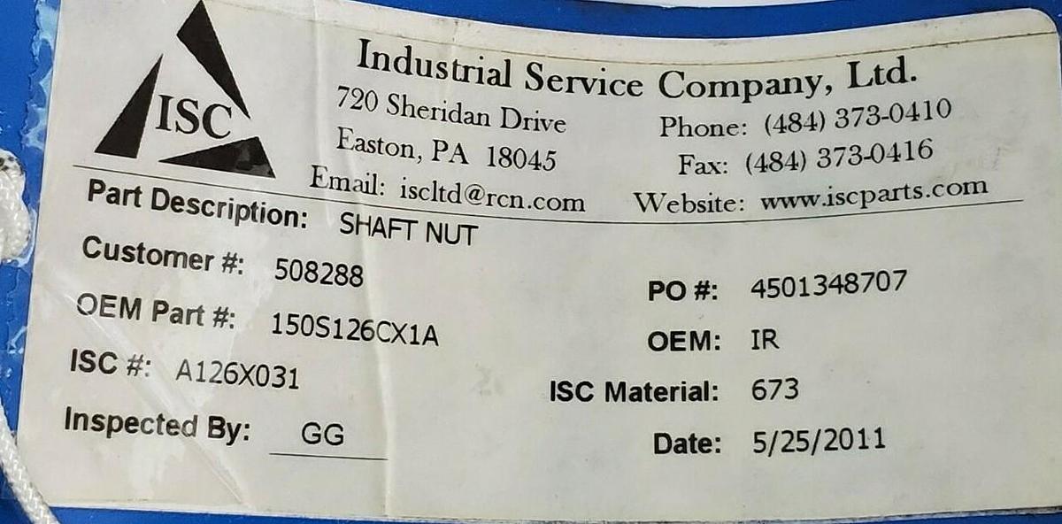 Used NEW ISC INDUSTRIAL SERVICE COMPANY 150S126CX1A SHAFT NUT A126X031