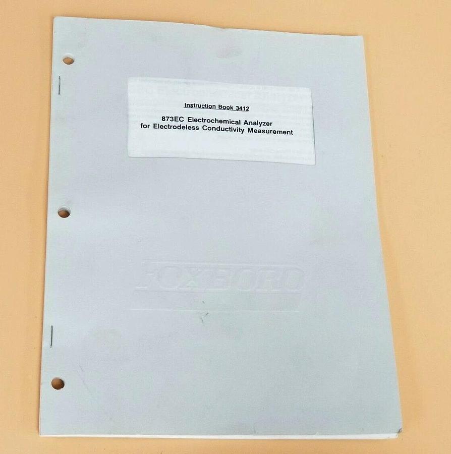 Used FOXBORO 873EC ELECTOCHEMICAL ANALYZER INSTRUCTION BOOK 3412