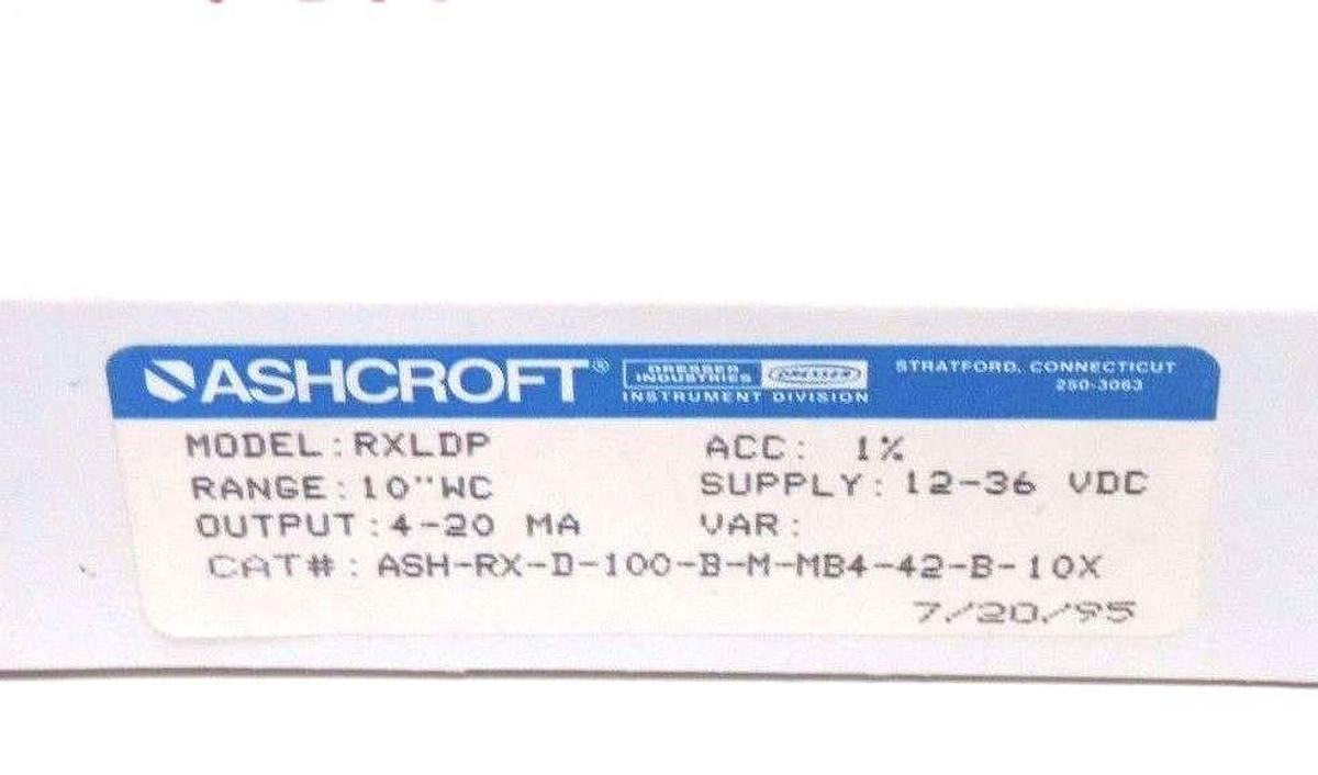 Used ASHCROFT ASH-RX-D-100-B-M-MB4-42-B-10X PRESSURE TRANSMITTER RXLDP, 4/20MA