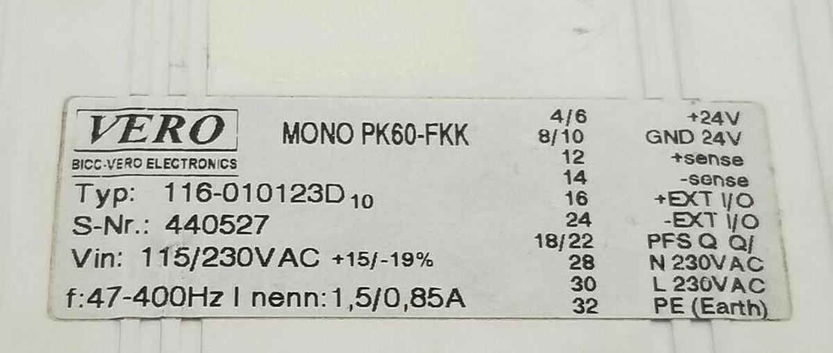 Used VERO BICC ELECTRONICS MONO PK60-FKK POWER SUPPLY TYPE: 116-010123D 115/230VAC