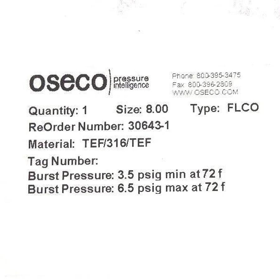Used NIB OSECO TYPE: FLCO, MATERIAL: TEF/316/TEF, RUPTURE DISK 8", 30643-1