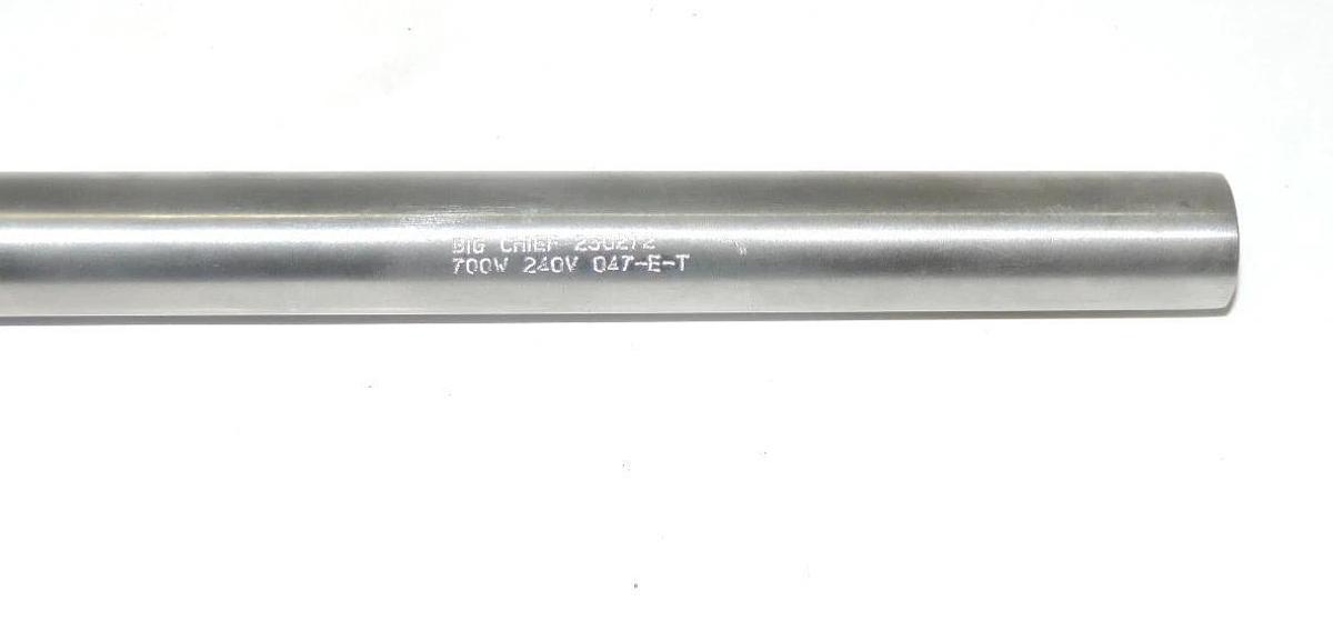 NEW BIG CHIEF 230272 CARTRIDGE HEATER 700W 240V 047-E-T