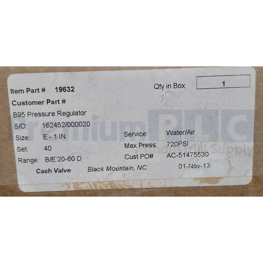 Used CASH VALVE B95 1" INCH PRESSURE REGULATOR RANGE 20-60 MAX-720PSI SET-40PSI NSMP