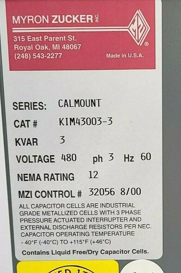 Used NIB MYRON ZUCKER KIM43003-3 POWER CAPACITOR SERIES: CALMOUNT KVAR 3 480V PH: 3