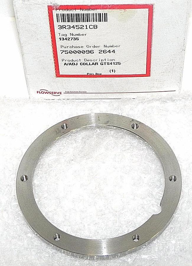 Used NIB FLOWSERVE 3R34521CB A/ADJ COLLAR GTS4125 TAG NUMBER 1342735