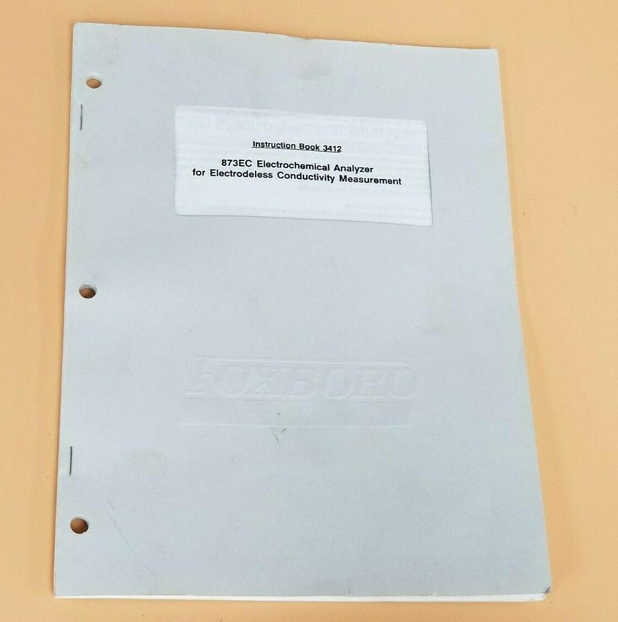 Used FOXBORO 873EC ELECTOCHEMICAL ANALYZER INSTRUCTION BOOK 3412