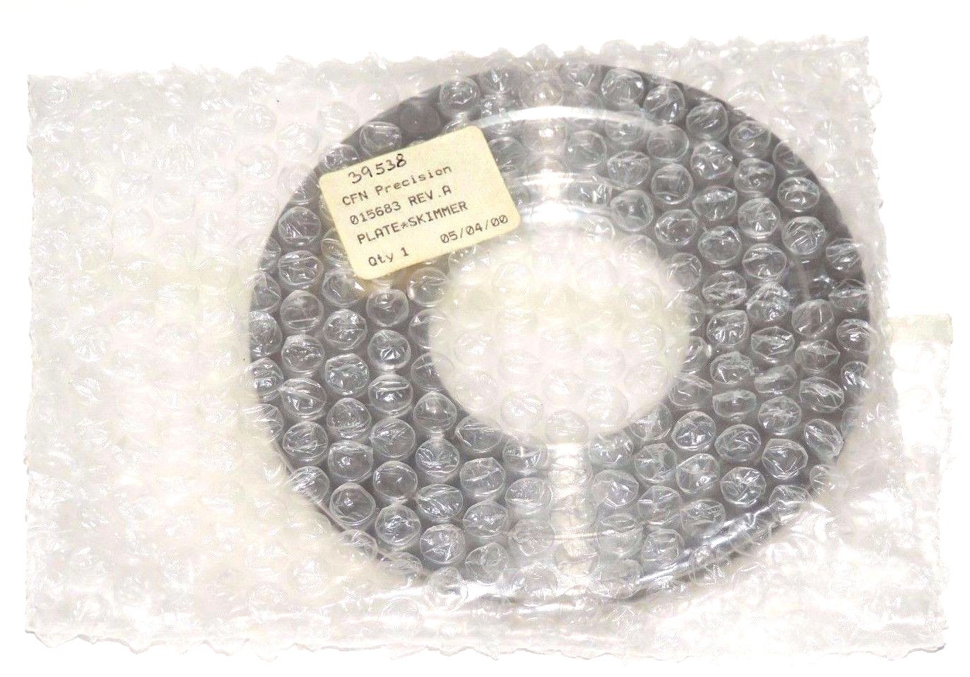 Used NEW CFN PRECISION 015683 REV. A SKIMMER PLATE 39538