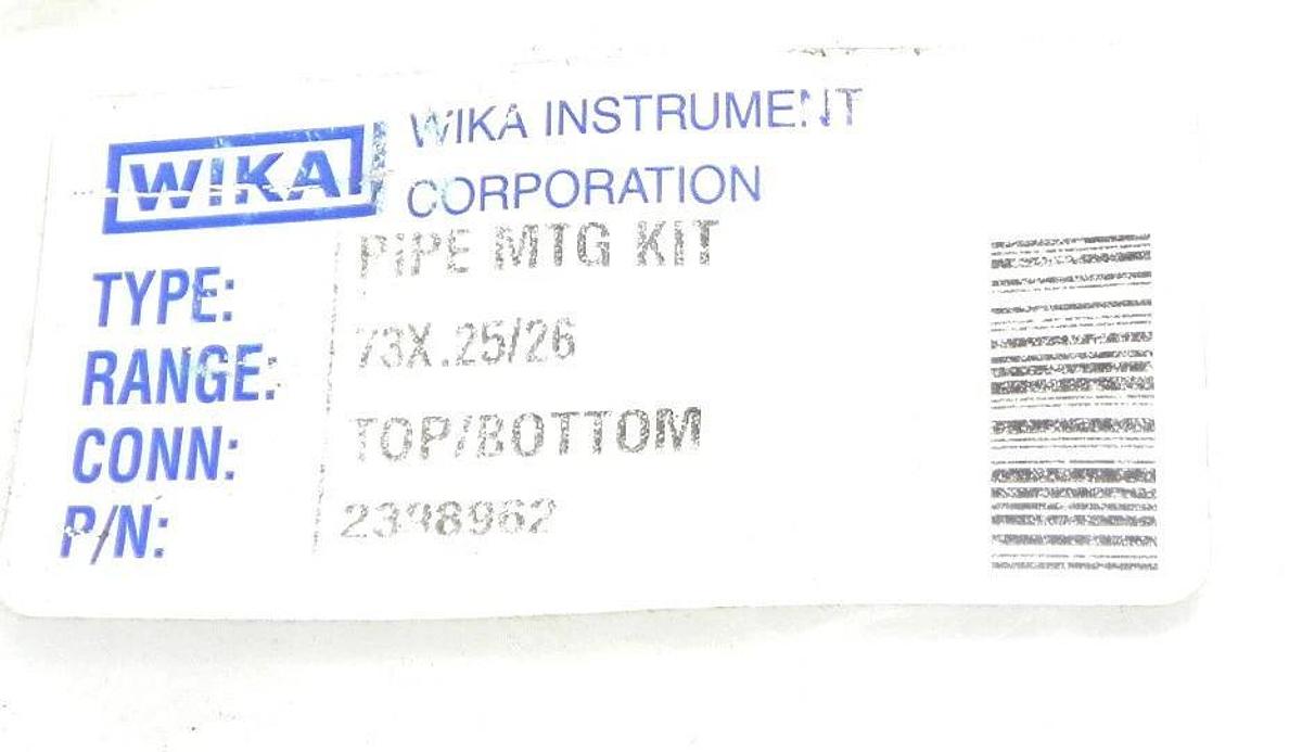 NEW WIKA 2398962 PIPE MTG KIT RANGE: 73X.25/26 CONN: TOP/BOTTOM