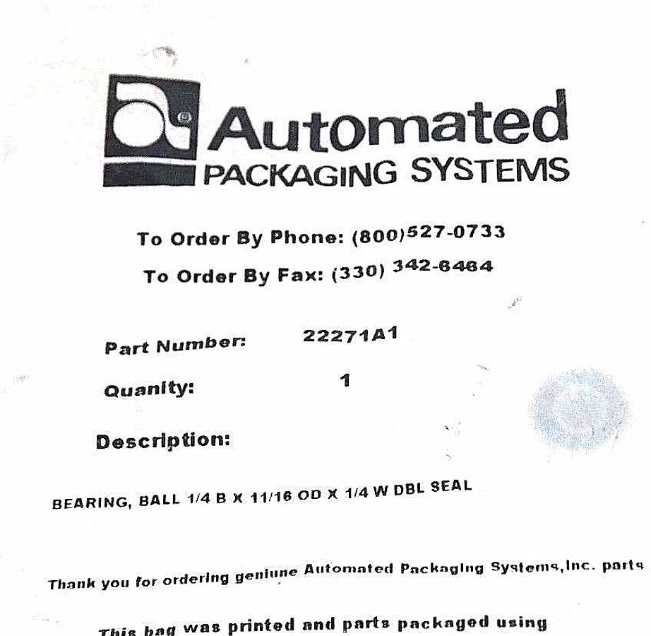 Used NEW AUTOMATED PACKAGING 22271A1 BALL BEARING 1/4 B X 11/16 OD X 1/4 W DBL SEAL