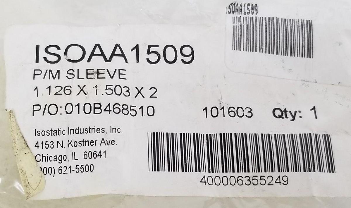 Used NEW ISOSTATIC INDUSTRIES ISOAA1509 P/M SLEEVE 1.126 X 1.503 X 2 101603 AA1509