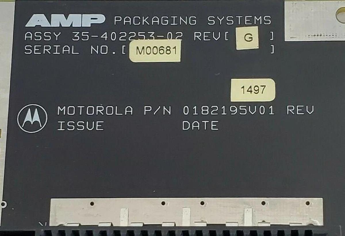 Used AMP PACKAGING SYSTEMS 35-402253-02 REV G BOARD MOTOROLA P/N: 0182195V01