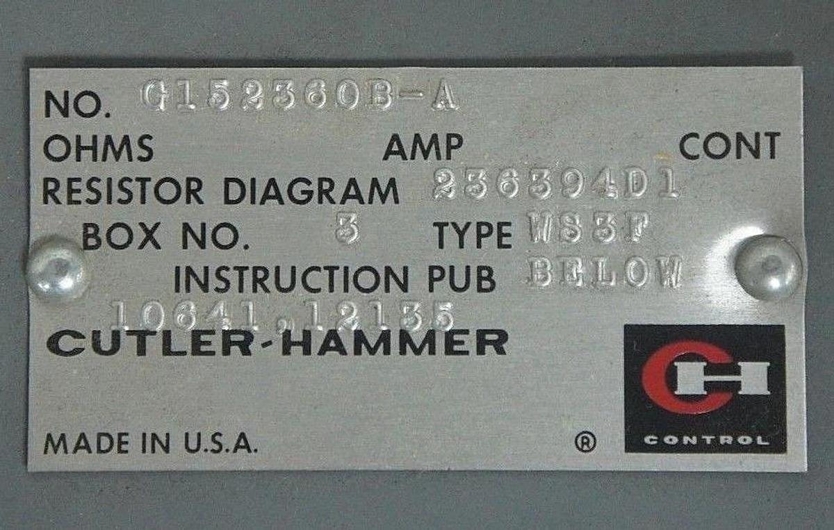 Used CUTLER-HAMMER G15236OB-A RESISTOR DIAGRAM 236394D1 10641.12135 G152360B-A