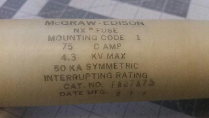 McGraw Edison NX FUSE FA27A75 - 75 C AMP 4.3 KVMAX