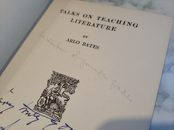 Used Arlo Bates - AUTHOR SIGNED - Talks On Teaching Literature 1908