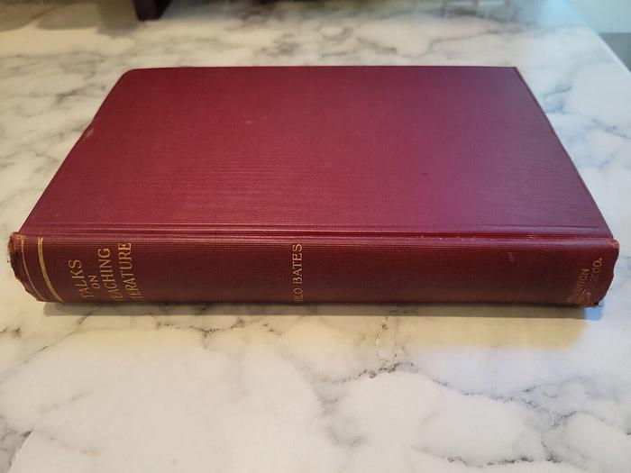 Used Arlo Bates - AUTHOR SIGNED - Talks On Teaching Literature 1908