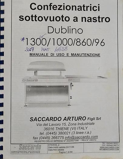 Usato 2007 Impianto confezionatrice Sottovuoto Saccardo Dublino 1300 e  Tunnel di Termo-retrazione TU 1300 - Vacuum packaging machine